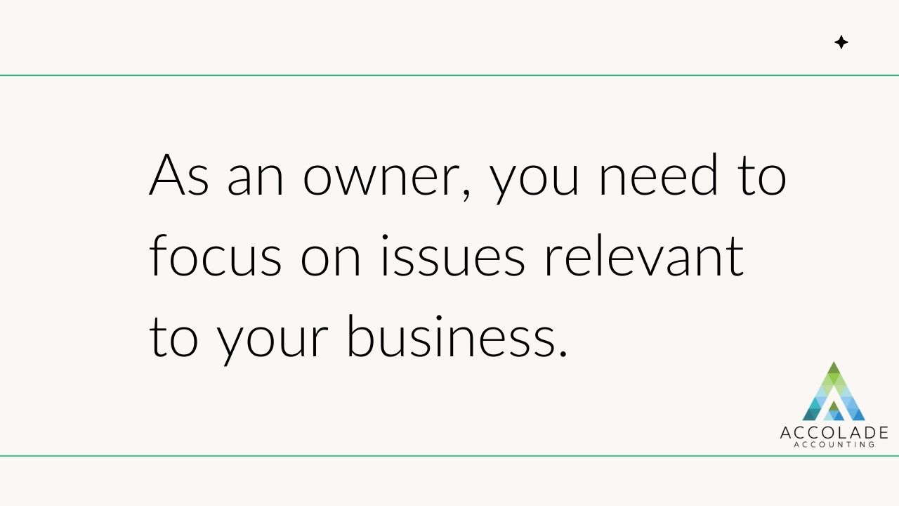 Focus On Issue Relevant To Your Business